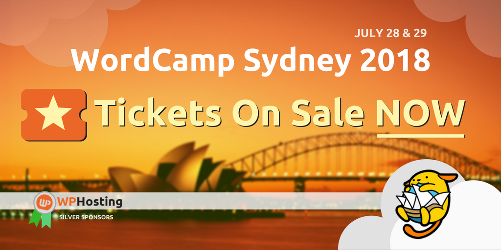 WordCamp Sydney ’18 Update: Grab Your Tickets Now